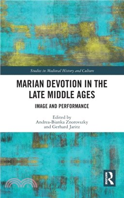 Marian Devotion in the Late Middle Ages：Image and Performance