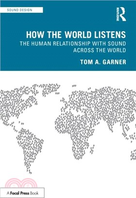 How the World Listens：The Human Relationship with Sound across the World