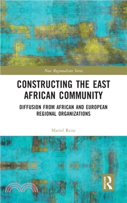 Constructing the East African Community：Diffusion from African and European Regional Organizations