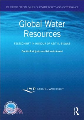 Global Water Resources：Festschrift in Honour of Asit K. Biswas