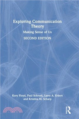 Exploring Communication Theory：Making Sense of Us