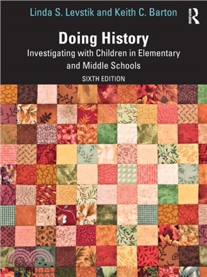 Doing History：Investigating with Children in Elementary and Middle Schools