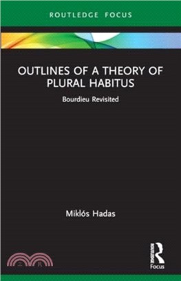Outlines of a Theory of Plural Habitus：Bourdieu Revisited