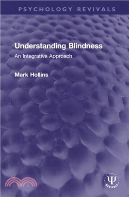 Understanding Blindness：An Integrative Approach