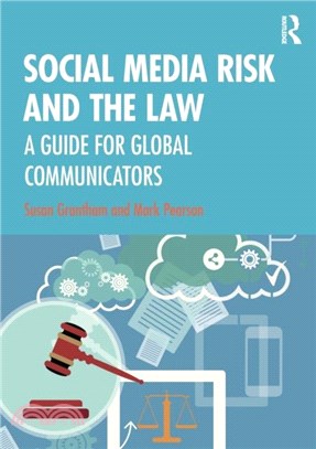 Social Media Risk and the Law：A Guide for Global Communicators