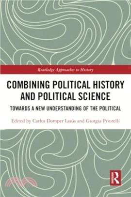 Combining Political History and Political Science：Towards a New Understanding of the Political