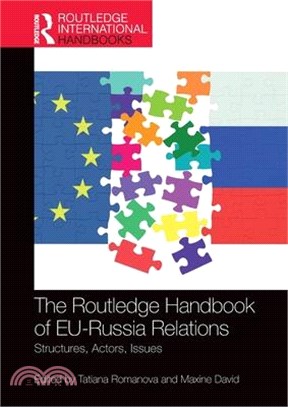 The Routledge Handbook of Eu-Russia Relations: Structures, Actors, Issues