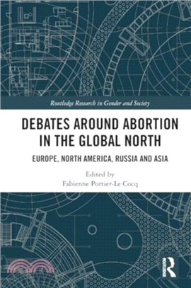 Debates Around Abortion in the Global North：Europe, North America, Russia and Asia