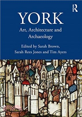 York：Art, Architecture and Archaeology