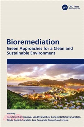 Bioremediation：Green Approaches for a Clean and Sustainable Environment