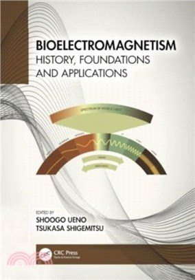 Bioelectromagnetism：History, Foundations and Applications