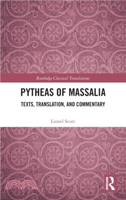 Pytheas of Massalia：Texts, Translation, and Commentary