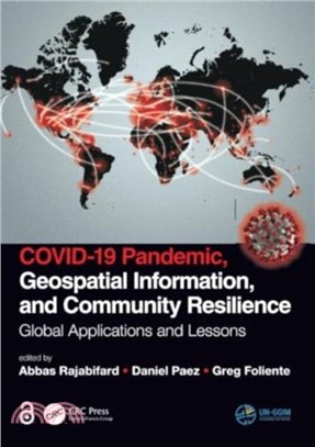 COVID-19 Pandemic, Geospatial Information, and Community Resilience：Global Applications and Lessons