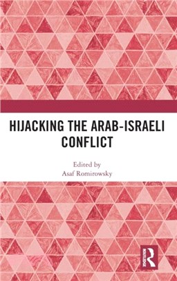 Hijacking the Arab-Israeli Conflict