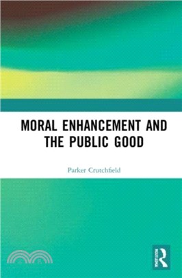 Moral Enhancement and the Public Good