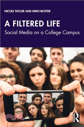 A Filtered Life：Social Media on a College Campus