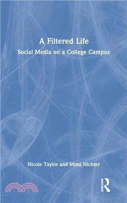 A Filtered Life：Social Media on a College Campus