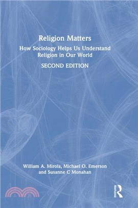 Religion Matters：How Sociology Helps Us Understand Religion in Our World