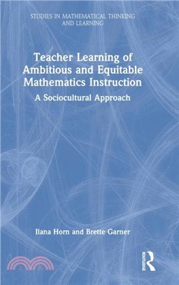 Teacher Learning of Ambitious and Equitable Mathematics Instruction：A Sociocultural Approach