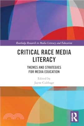 Critical Race Media Literacy：Themes and Strategies for Media Education