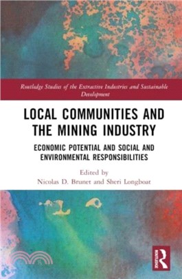 Local Communities and the Mining Industry：Economic Potential and Social and Environmental Responsibilities