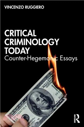 Critical Criminology Today：Counter-Hegemonic Essays