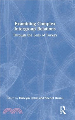 Examining Complex Intergroup Relations：Through the Lens of Turkey