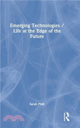 Emerging Technologies / Life at the Edge of the Future