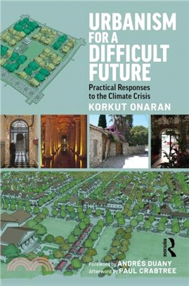 Urbanism for a Difficult Future：Practical Responses to the Climate Crisis