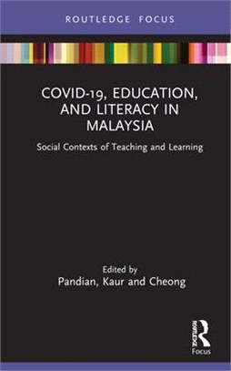 Covid-19, Education, and Literacy in Malaysia: Social Contexts of Teaching and Learning