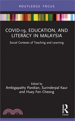 Covid-19, Education, and Literacy in Malaysia: Social Contexts of Teaching and Learning