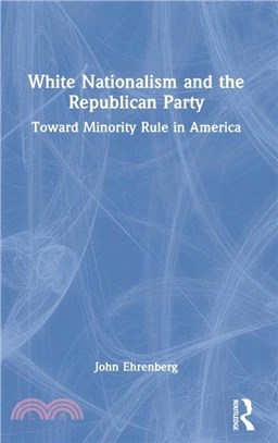 White Nationalism and the Republican Party：Toward Minority Rule in America