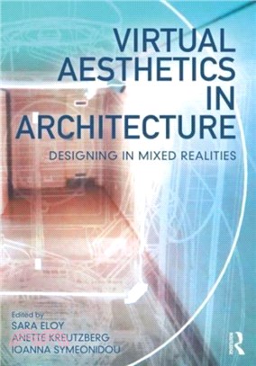 Virtual Aesthetics in Architecture：Designing in Mixed Realities