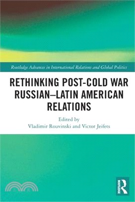 Rethinking Post-Cold War Russian-Latin American Relations