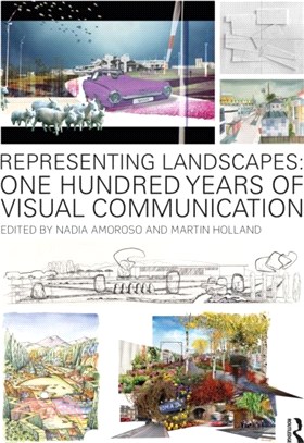 Representing Landscapes：One Hundred Years of Visual Communication