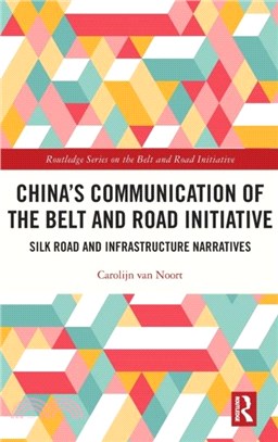 China's Communication of the Belt and Road Initiative：Silk Road and Infrastructure Narratives