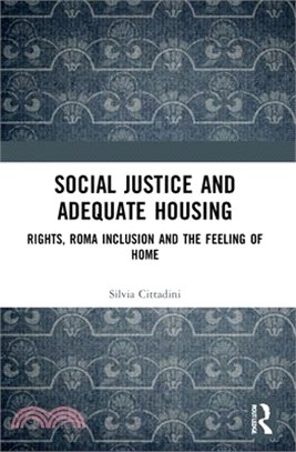 Social Justice and Adequate Housing: Rights, Roma Inclusion and the Feeling of Home