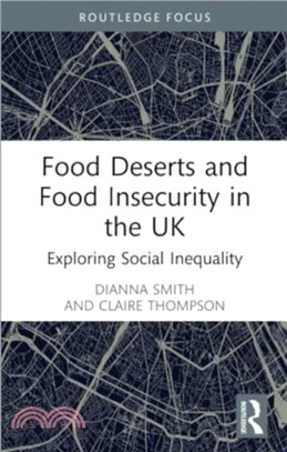 Food Deserts and Food Insecurity in the UK：Exploring Social Inequality