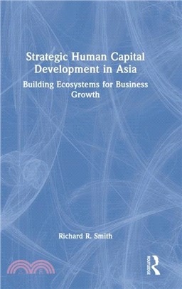 Strategic Human Capital Development in Asia：Building Ecosystems for Business Growth