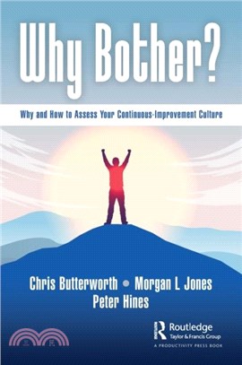 Why Bother?：Why and How to Assess Your Continuous-Improvement Culture