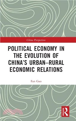 Political Economy in the Evolution of China's Urban-Rural Economic Relations