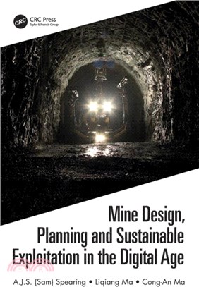 Mine Design, Planning and Sustainable Exploitation in the Digital Age