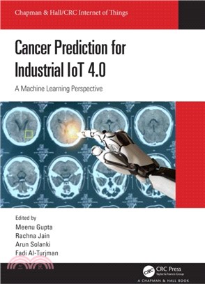 Cancer Prediction for Industrial IoT 4.0：A Machine Learning Perspective