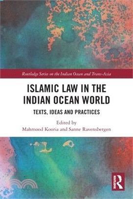 Islamic Law in the Indian Ocean World: Texts, Ideas and Practices