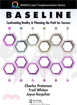 Baseline the Process: Confronting Reality and Planning the Path for Success