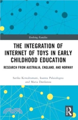 The Integration of Internet of Toys in Early Childhood Education：Research from Australia, England, and Norway