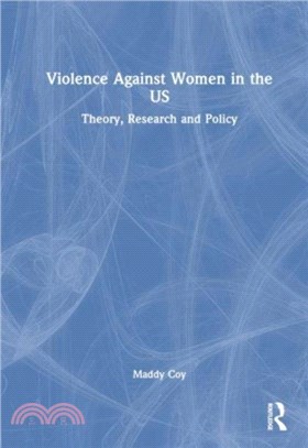 Violence Against Women in the US：Theory, Research and Policy