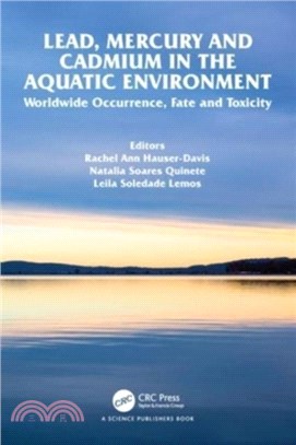 Lead, Mercury and Cadmium in the Aquatic Environment：Worldwide Occurrence, Fate and Toxicity