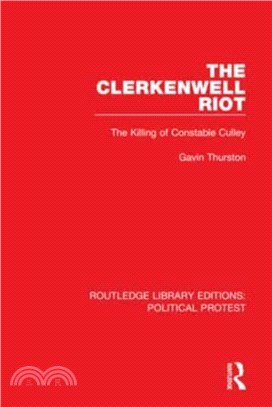 The Clerkenwell Riot：The Killing of Constable Culley