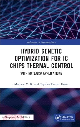 Hybrid Genetic Optimization for IC Chips Thermal Control：With MATLAB (R) Applications